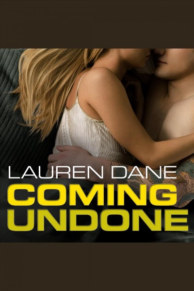 Coming undone [electronic resource] / Lauren Dane.