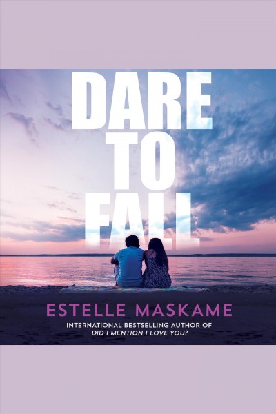 Dare to fall [electronic resource] / Estelle Maskame.