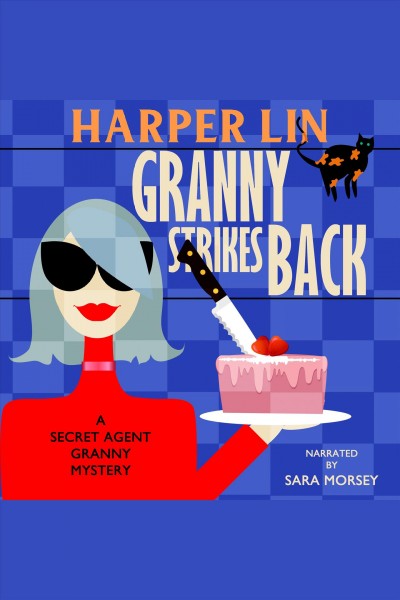 Granny strikes back [electronic resource] / Harper Lin.