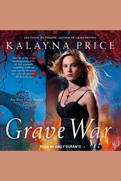 Grave war [electronic resource] / Kalayna Price.