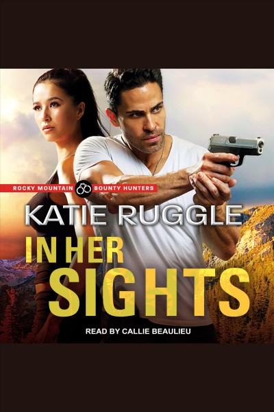 In her sights [electronic resource] / Katie Ruggle.