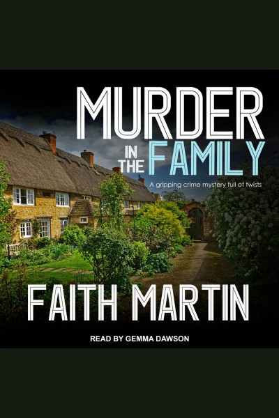 Murder in the family [electronic resource] / Faith Martin.