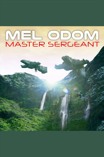 Master sergeant [electronic resource] / Mel Odom.
