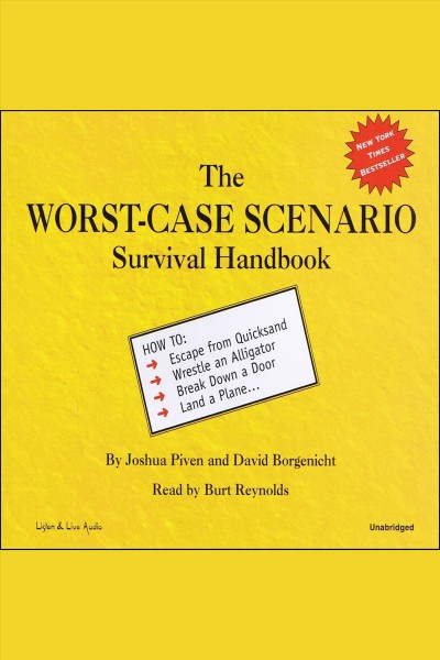 The worst-case scenario survival handbook [electronic resource] / Joshua Piven and David Borgenicht.