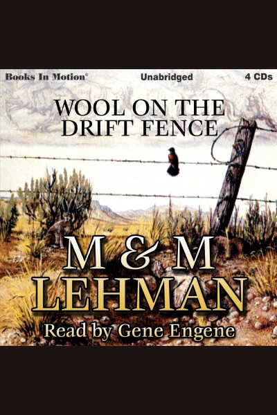 Wool on the drift fence [electronic resource] / M & M Lehman.