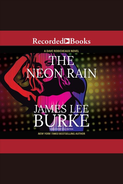The neon rain [electronic resource] / James Lee Burke.