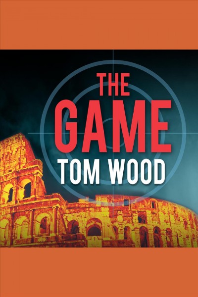 The game [electronic resource] / Tom Wood.