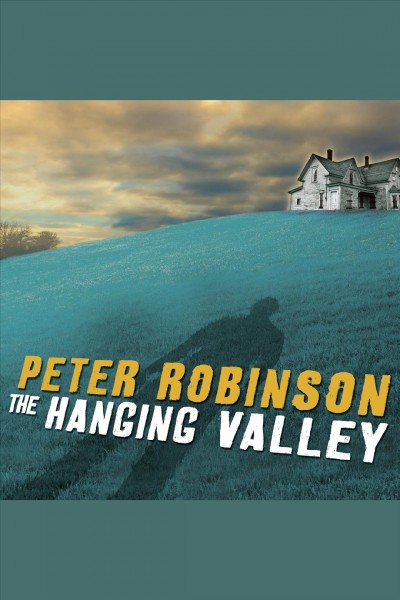 The hanging valley : a novel of suspense [electronic resource] / Peter Robinson.