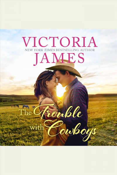 The trouble with cowboys [electronic resource] / Victoria James.