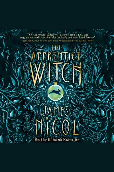 The apprentice witch [electronic resource] / James Nicol.