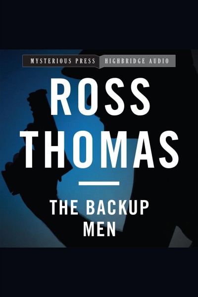 The backup men : a Mac McCorkle mystery [electronic resource] / Ross Thomas.