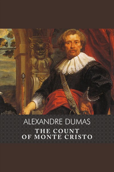 The Count of Monte Cristo [electronic resource] / Alexandre Dumas.