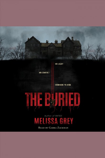 The buried [electronic resource] / Melissa Grey.