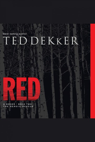 Red [electronic resource] / Ted Dekker.