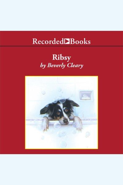Ribsy [electronic resource] / Beverly Cleary.