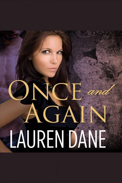 Once and again [electronic resource] / Lauren Dane.