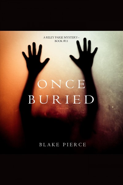 Once buried [electronic resource] / Blake Pierce.