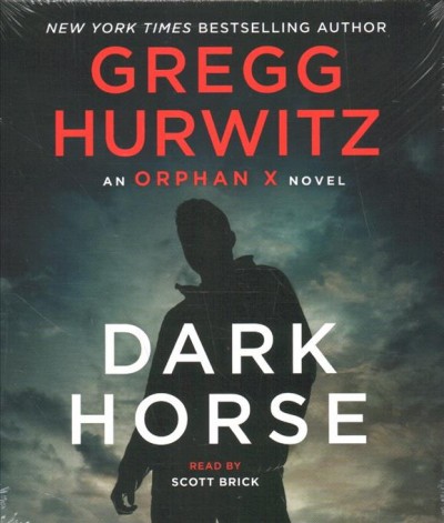 Dark horse / Gregg Hurwitz.