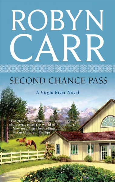 Second chance pass : a Virgin River novel. / Robyn Carr.
