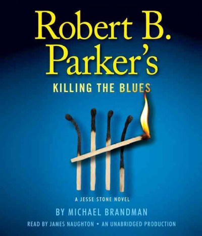 Robert B. Parker's Killing the blues [sound recording] / Michael Brandman.