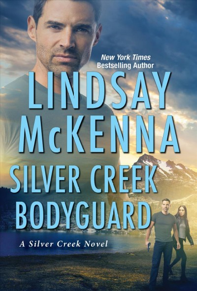Silver creek bodyguard / Linday McKenna.