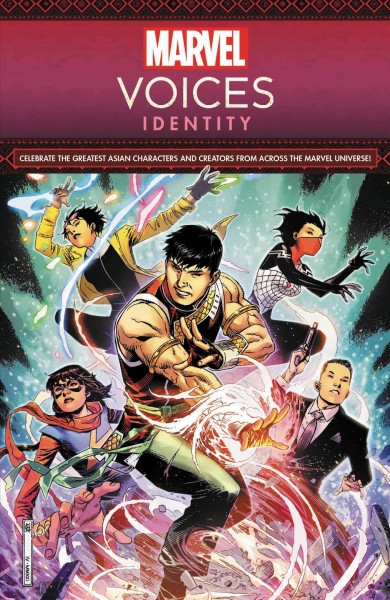 Marvel voices. Identity / writers, Gene Luen Yang, Christina Strain [and 11 others] ; artists, Marcus To, Jason Loo [and 13 others].