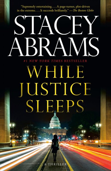 While justice sleeps : a novel / Stacey Abrams.