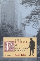 The prince of West End Avenue : a novel / Alan Isler.