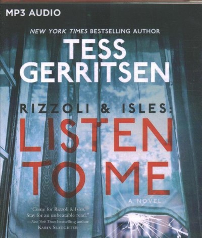 Listen to me [sound recording] / Tess Gerritsen.
