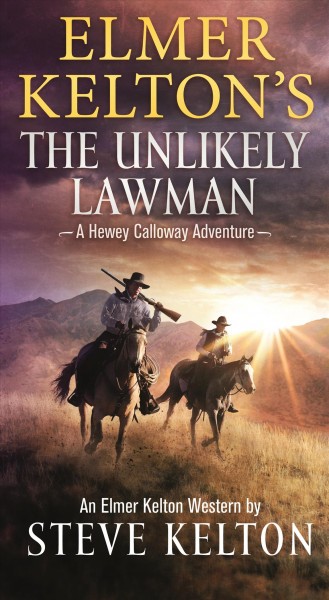 Elmer Kelton's The unlikely lawman / by Steve Kelton.