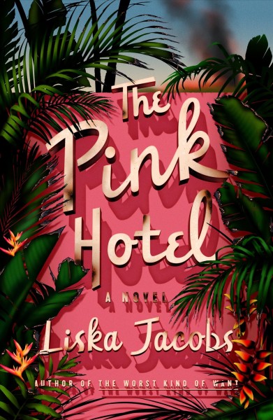 The pink hotel / Liska Jacobs.