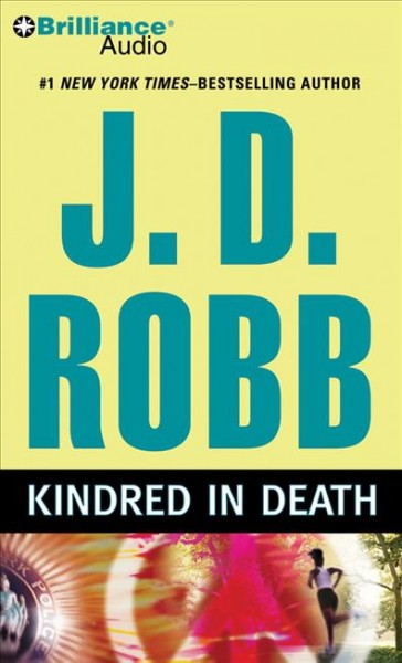 Kindred in death [compact disc] / J.D. Robb.