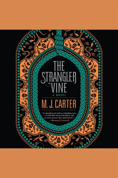 The strangler vine : a novel [electronic resource] / M.J. Carter.