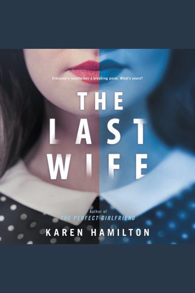 The last wife [electronic resource] / Karen Hamilton.