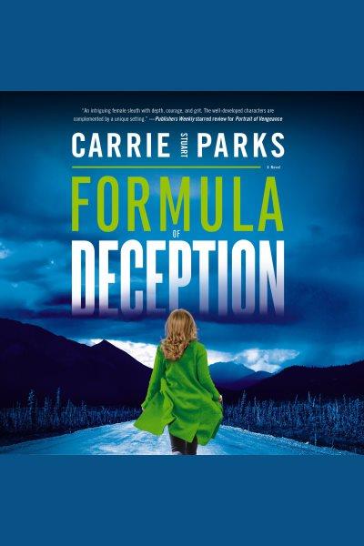 Formula of deception [electronic resource] / Carrie Stuart Parks.
