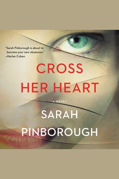 Cross her heart : a novel [electronic resource] / Sarah Pinborough.