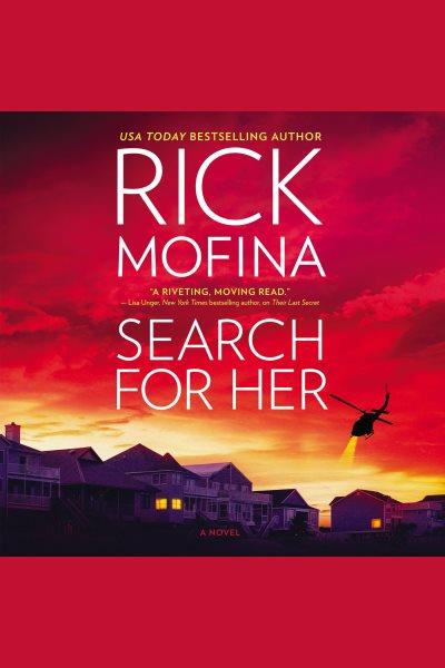 Search for her [electronic resource] / Rick Mofina.