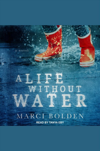 A life without water [electronic resource] / Marci Bolden.