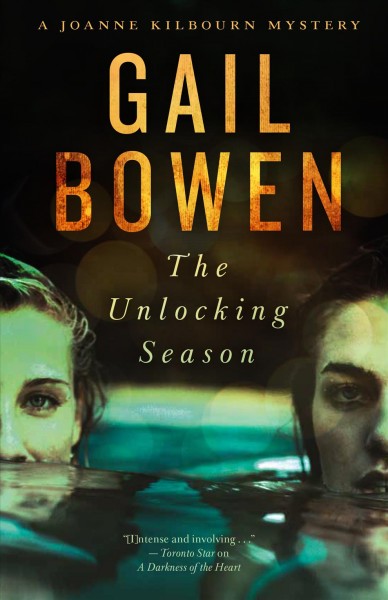 The unlocking season : a joanne kilbourn mystery [electronic resource] / Gail Bowen.