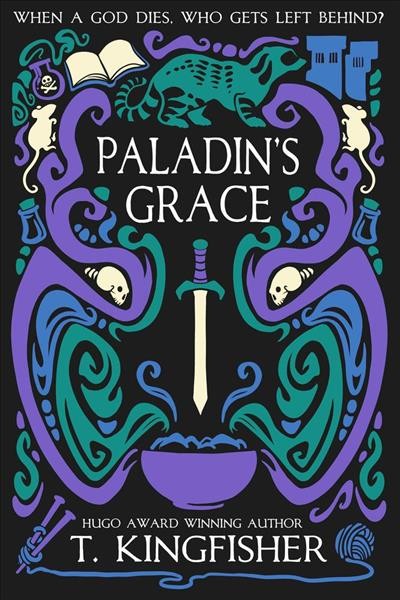 Paladin's grace [electronic resource] / T. Kingfisher.