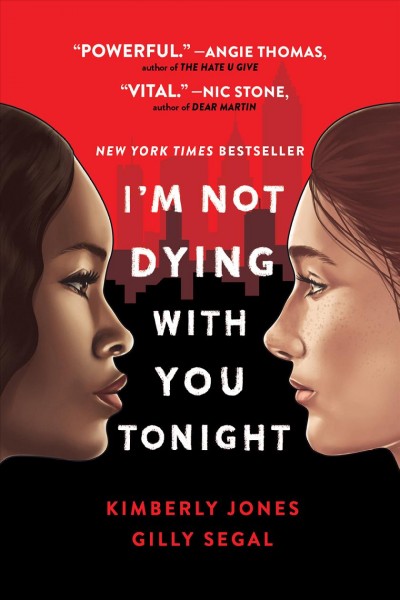 I'm not dying with you tonight [electronic resource] / Kimberly Jones, Gilly Segal.