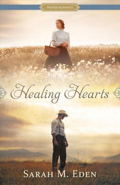 Healing hearts [electronic resource] / Sarah M. Eden.
