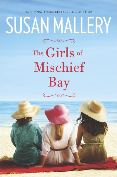 The girls of Mischief Bay [electronic resource] / Susan Mallery.