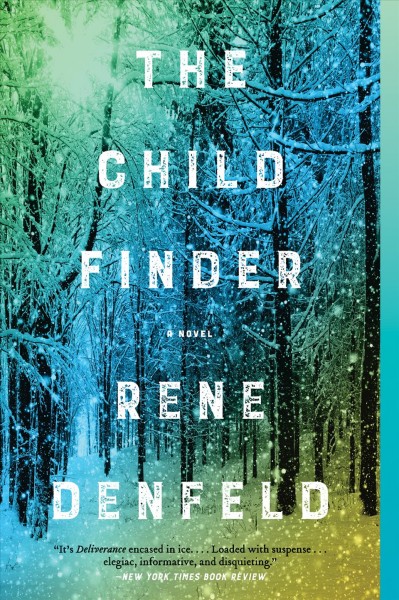 Child finder [electronic resource] / Rene Denfeld.
