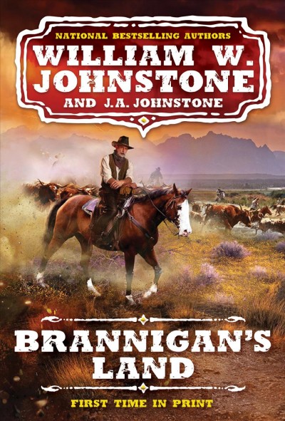 Brannigan's land [electronic resource] / William W. Johnstone and J. A. Johnstone.