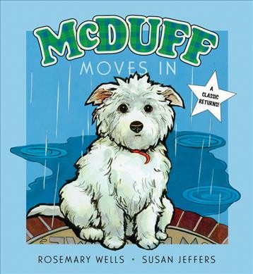 McDuff moves in / Rosemary Wells ; art by Susan Jeffers.