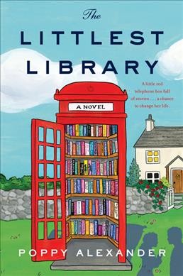 The littlest library : a novel / Poppy Alexander.