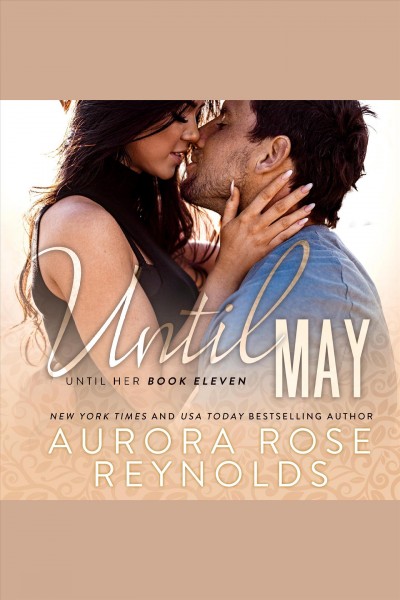 Until may [electronic resource] / Aurora Rose Reynolds.