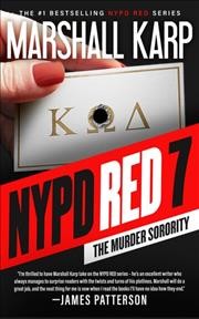 NYPD Red 7 : the murder sorority / Marshall Karp