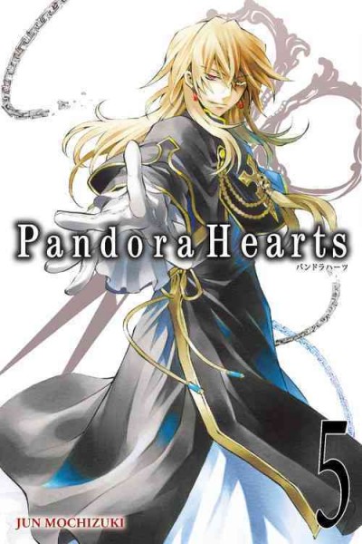 Pandora Hearts. [5] / Jun Mochizuki ; translation, Tomo Kimura ; lettering Alexis Eckerman.